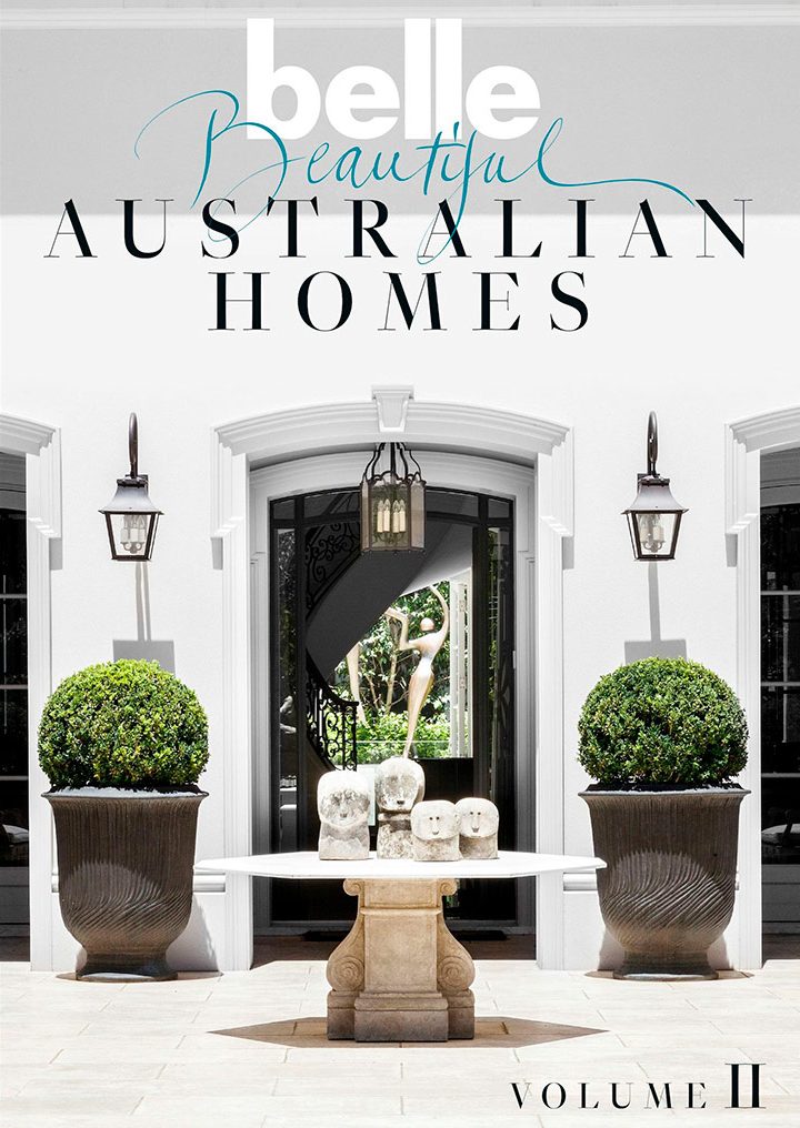 Belle: Beautiful Australian Homes – Vol. II